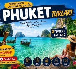 Bangkok -Pattaya - Phuket Turu 7 Gece Ekstra Turlar Dahil Saudi Havayolları İle